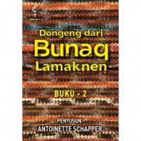 Dongeng dari Bunaq Lamaknen: Buku ke 2